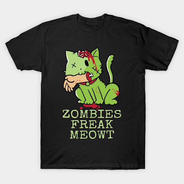 Zombies Freak Meowt | Funny Cat Halloween Costume T-Shirt T-Shirt by MerchMadness